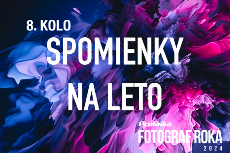 Fotosa: Pro.Laika fotograf roka 2024 - 8. kolo - Spomienky na Leto